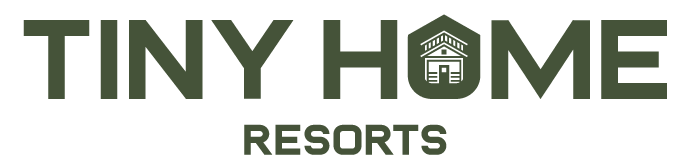 Tiny Home Resorts